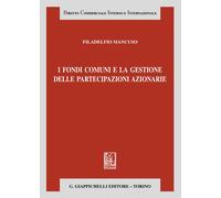 I fondi comuni e la gestione delle partecipazioni azionarie - Mancuso Filadelfio