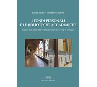 I fondi personali e le biblioteche accademiche. Il caso dell'Alma