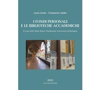 Libri Lucia Sardo / Fiammetta Sabba - I Fondi Personali E Le Biblioteche Accadem