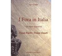 I Fora in Italia. e gli esempi campani di Forum Popilii e Forum Claudii