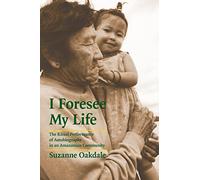 I Foresee My Life: The Ritual Performance of Autobiography in an Amazonian Community