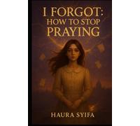 I Forgot How to Stop Praying