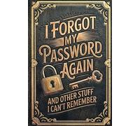 I Forgot My Password Again: Password Logbook and Internet Address Oreganizer