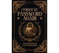 I Forgot My Password Again: Password LogBook With Alphabetical Tabs, Page With Number - Protect And Keep Track of Usernames, Websites, Applications, ... organize passwords