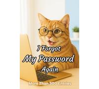 I Forgot My Password Again: Password Organizer & Log Book: Securely Store and Alphabetically Track All Your Login Details