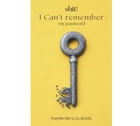 I Forgot My Password: Password Log Book with Big Key Design - 110 Pages, Soft Matte Cover: Secure and Organized Password Keeper with Sections for ... Notes - Never Forget Your Passwords Again!
