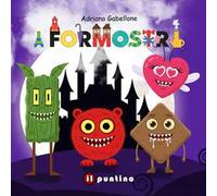 I formostri. Ediz. a colori