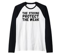 I Forti proteggono i deboli Maglia con Maniche Raglan