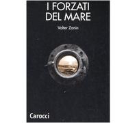 I forzati del mare. Lavoro marittimo nazionale, internazionale, multinazionale. Problemi metodologici e linee di ricerca