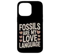 I fossili sono il mio linguaggio d"amore Paleontologia Custodia per iPhone 14 Pro Max