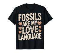 I fossili Sono Il Mio linguaggio d Amore Paleontologia Maglietta