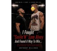 I Fought "Smile'N" Sam Alvey And Found A Way To Win...