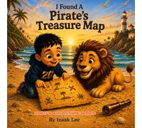 I Found A Pirate's Treasure Map: Ziggy's Adventure Series