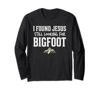 I Found Jesus Still Looking for Bigfoot Funny Christian Maglia a Manica