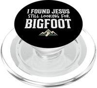 I Found Jesus Still Looking for Bigfoot Funny Christian PopSockets PopGrip per MagSafe