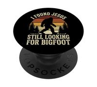 I Found Jesus Still Looking For Bigfoot PopSockets PopGrip Adesivo