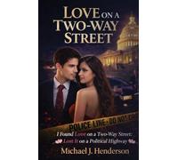 I Found Love on a Two-Way Street: Lost It on a Political Highway
