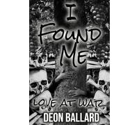 I Found Me: Love At War