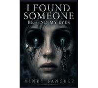 I Found Someone Behind My Eyes