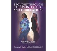 I Found The Best In Me Through The Pain, Trials And Tribulations