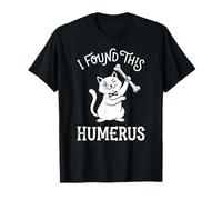 I Found This Humerus - Amante dei Gatti Pet Owner Kitten Kitty Maglietta