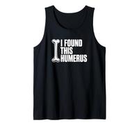 I Found This Humerus - Divertente Anatomia papà Scherzo Canotta