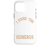 I Found This Humerus Funny Halloween Ghost Skeleton Womens Custodia per iPhone 16 Pro Max
