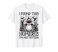 I Found This Humerus I'm Not Kitten - Divertente Gatto Halloween Maglietta