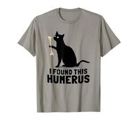I Found This Humerus - Maglietta Divertente per Amanti dei Gatti Maglietta
