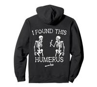 I Found This Humerus, Scheletro di Halloween Divertente Felpa con Cappuccio