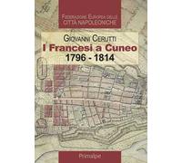 I francesi a Cuneo 1796-1814