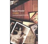 I Frank. La storia della famiglia di Anne Frank