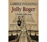 I fratelli della costa. Jolly Roger (Vol. 3)