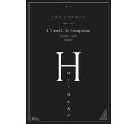 I fratelli di Serapione. Racconti e fiabe. Vol. 2 - 2021 - L'orma