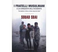 I Fratelli Musulmani e la conquista dell'Occidente. «Da Istanbul a Doha, la linea rossa del Jihad»