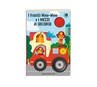I fratelli Nino-Nino e i mezzi di soccorso. Libro sonoro