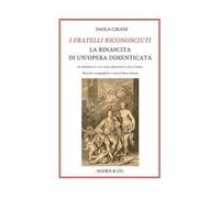 I fratelli riconosciuti. La rinascita di un’opera dimenticata