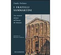 I fratelli Sammartini. Due musicisti milanesi nell'Europa del Settecento