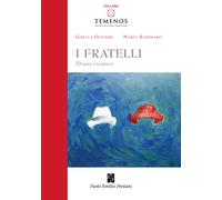 I fratelli: strane creature - Olivero Gisella, Saponaro Marta
