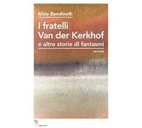 I fratelli Van der Kerkhof e altre storie di fantasmi. Ediz. integrale