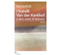 I fratelli Van der Kerkhof e altre storie di fantasmi. Ediz. integrale - B...