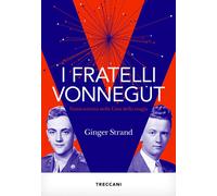 I fratelli Vonnegut. Fanta-scienza nella Casa della magia - Strand Ginger