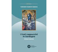 I frati cappuccini in Sardegna. Sintesi storica
