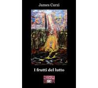 I frutti del lutto
