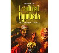 I frutti dell'Ayurveda nella giungla di Mumbai