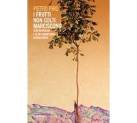 I frutti non colti marciscono. Temi weberiani e altre inquietudini sociologiche