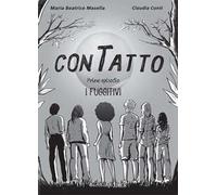 I fuggitivi. ConTatto. Ediz. illustrata