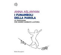 I funamboli della parola. Le traduzioni che hanno cambiato la storia