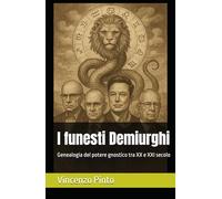 I funesti Demiurghi: Genealogia del potere gnostico tra XX e XXI secolo