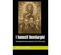 I funesti Demiurghi: Genealogia del potere gnostico tra XX e XXI secolo: 22